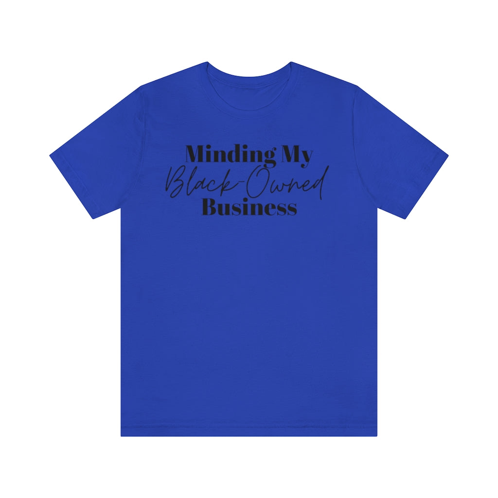 Minding My Black-Owned Business Unisex T-shirt